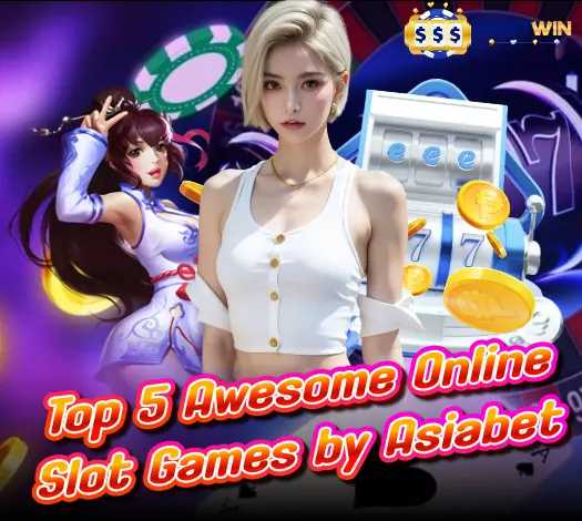 Asiabet brings you fun with online slots